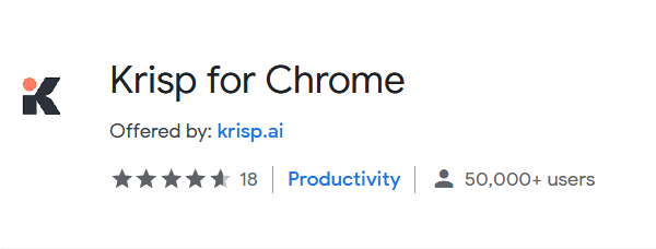 Krisp for Chrome to Remove Background Noise on Google Meet