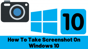 How To Take Screenshot On Windows 10 - Wittychimp