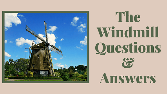 The Windmill Questions & Answers