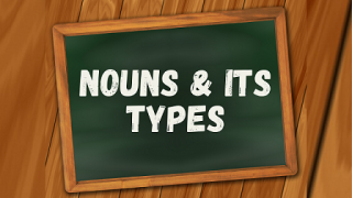 Nouns and Its Types - WittyChimp