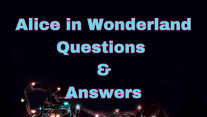 Alice In Wonderland Questions & Answers - WittyChimp