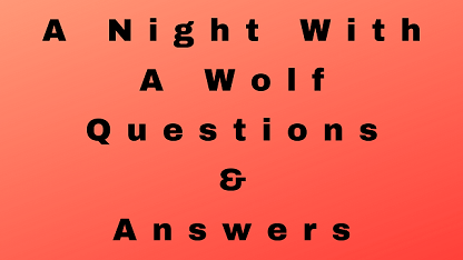 A Night With A Wolf Questions & Answers