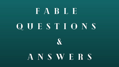 Fable Questions & Answers