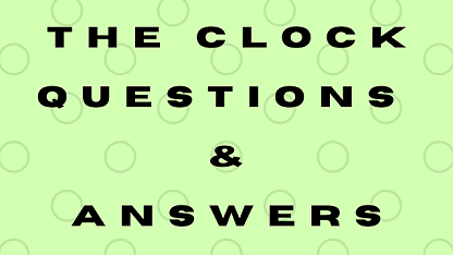 The Clock Questions & Answers