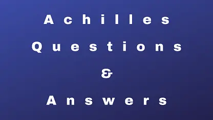 Achilles Questions & Answers