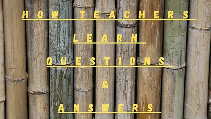 How Teachers Learn Questions & Answers