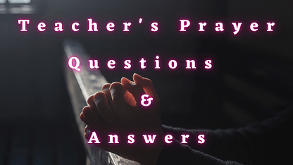 Teacher's Prayer Questions & Answers