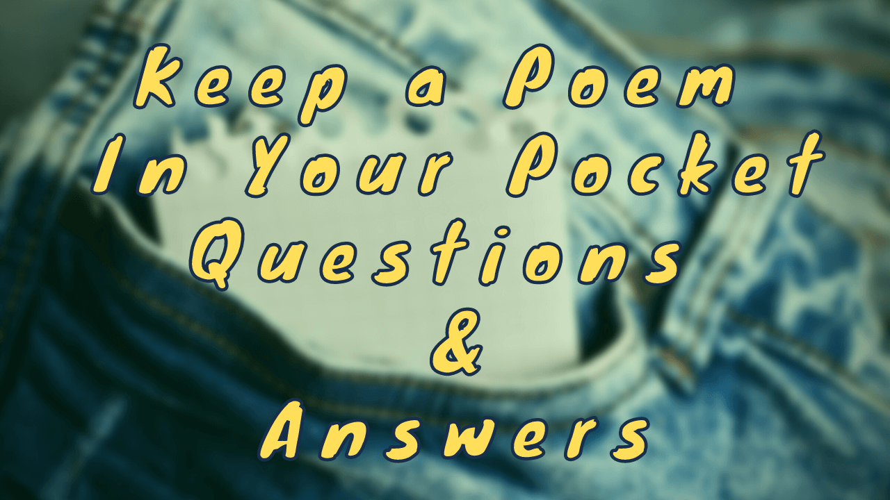 Keep a Poem in Your Pocket Questions Answers WittyChimp