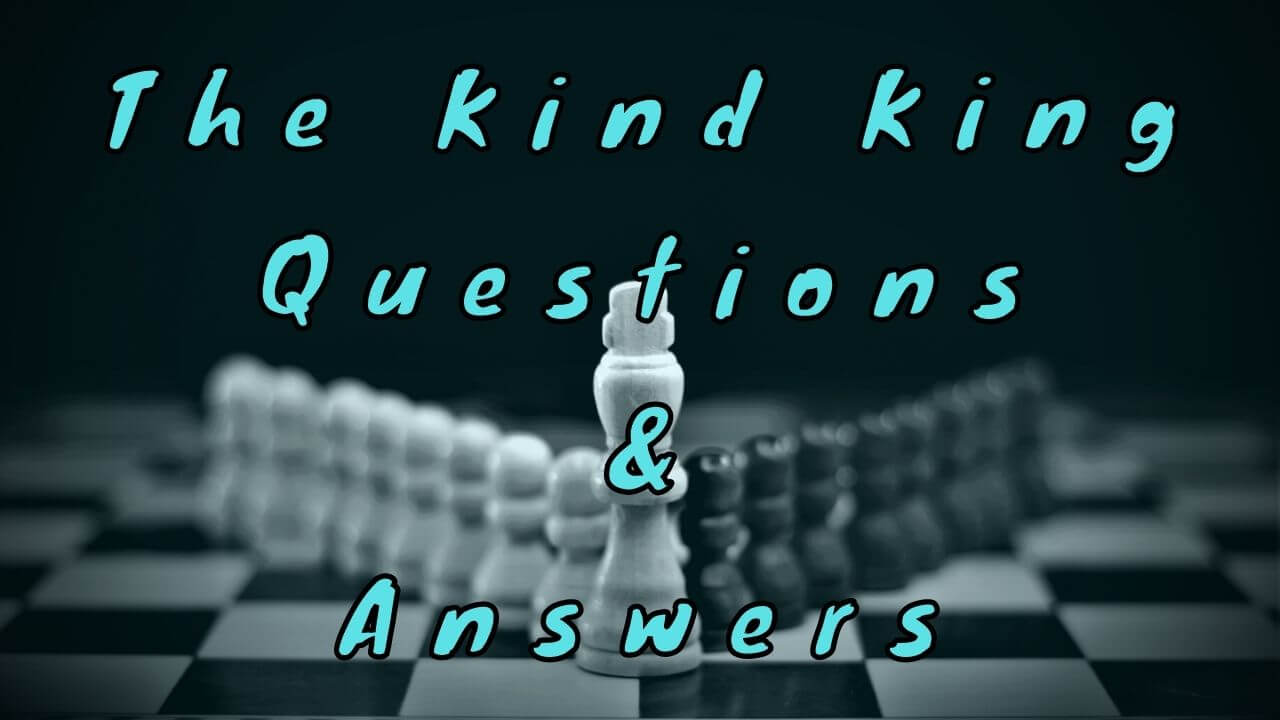 the-kind-king-questions-answers-wittychimp