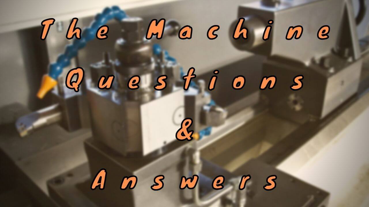 The Machine Questions & Answers