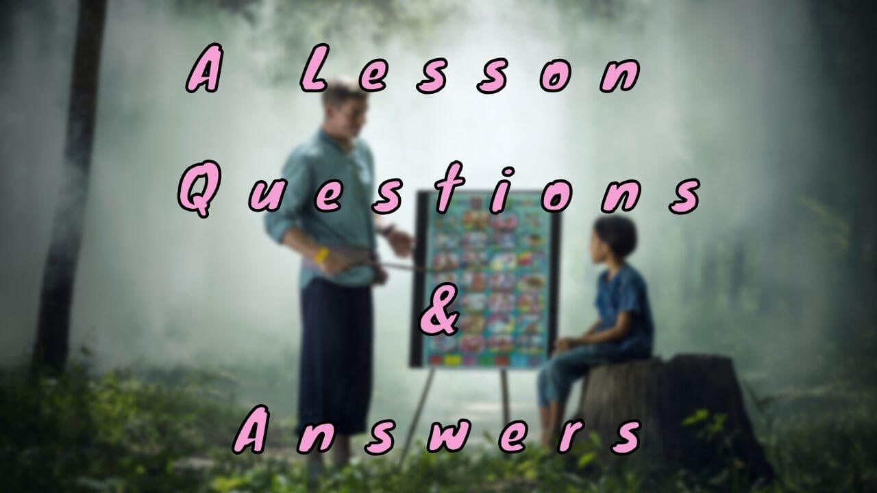 A Lesson Questions & Answers - WittyChimp