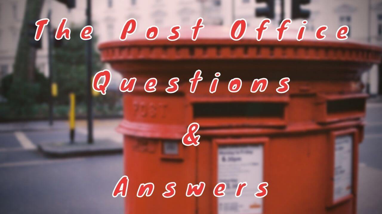 The Post Office Questions & Answers