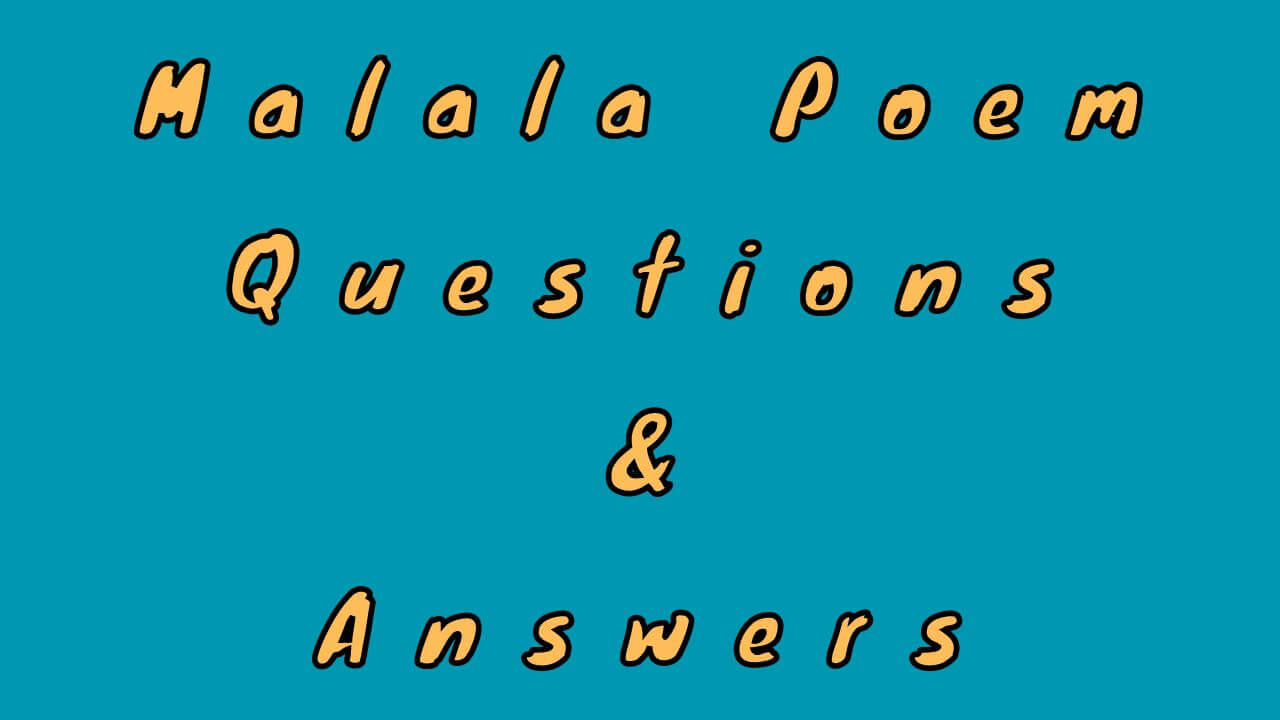 Malala Poem Questions & Answers