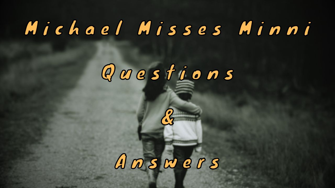 Michael Misses Minni Questions & Answers