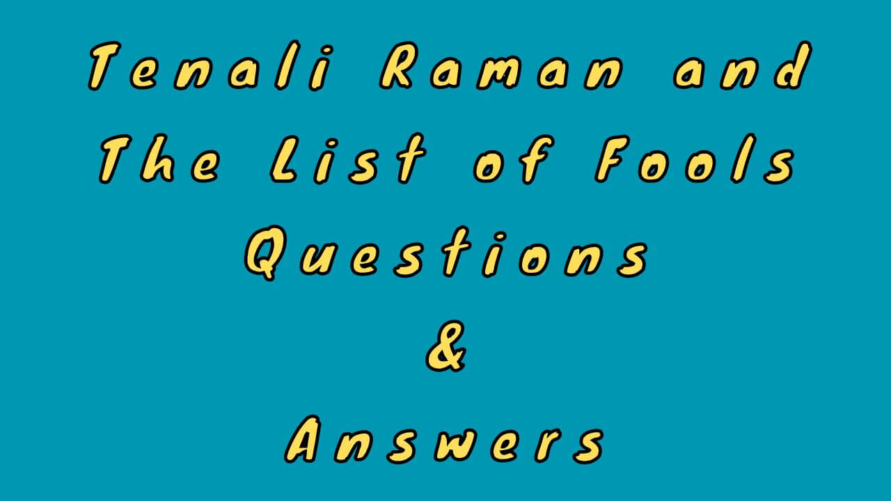 Tenali Raman and The List of Fools Questions & Answers