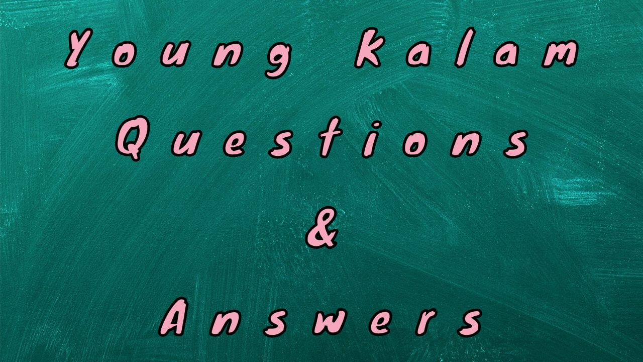 Young Kalam Questions & Answers