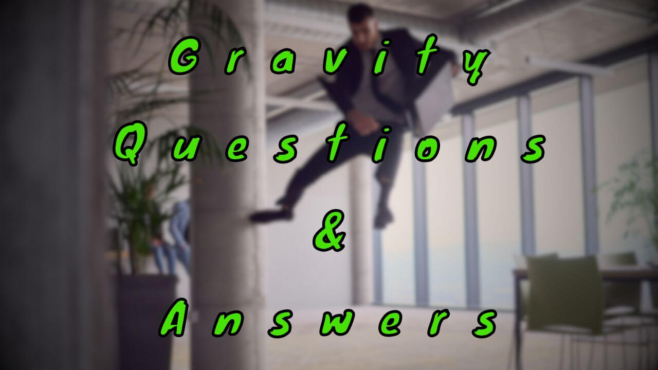 Gravity Questions & Answers