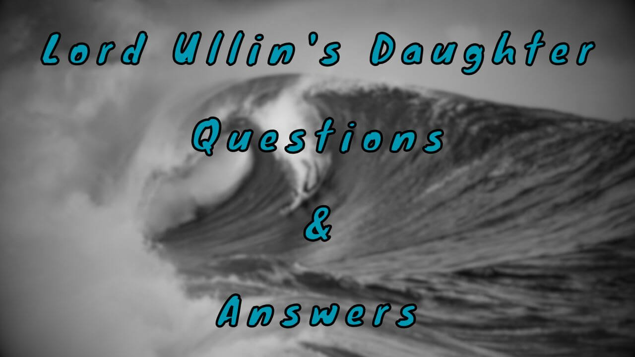 Lord Ullin's Daughter Questions & Answers