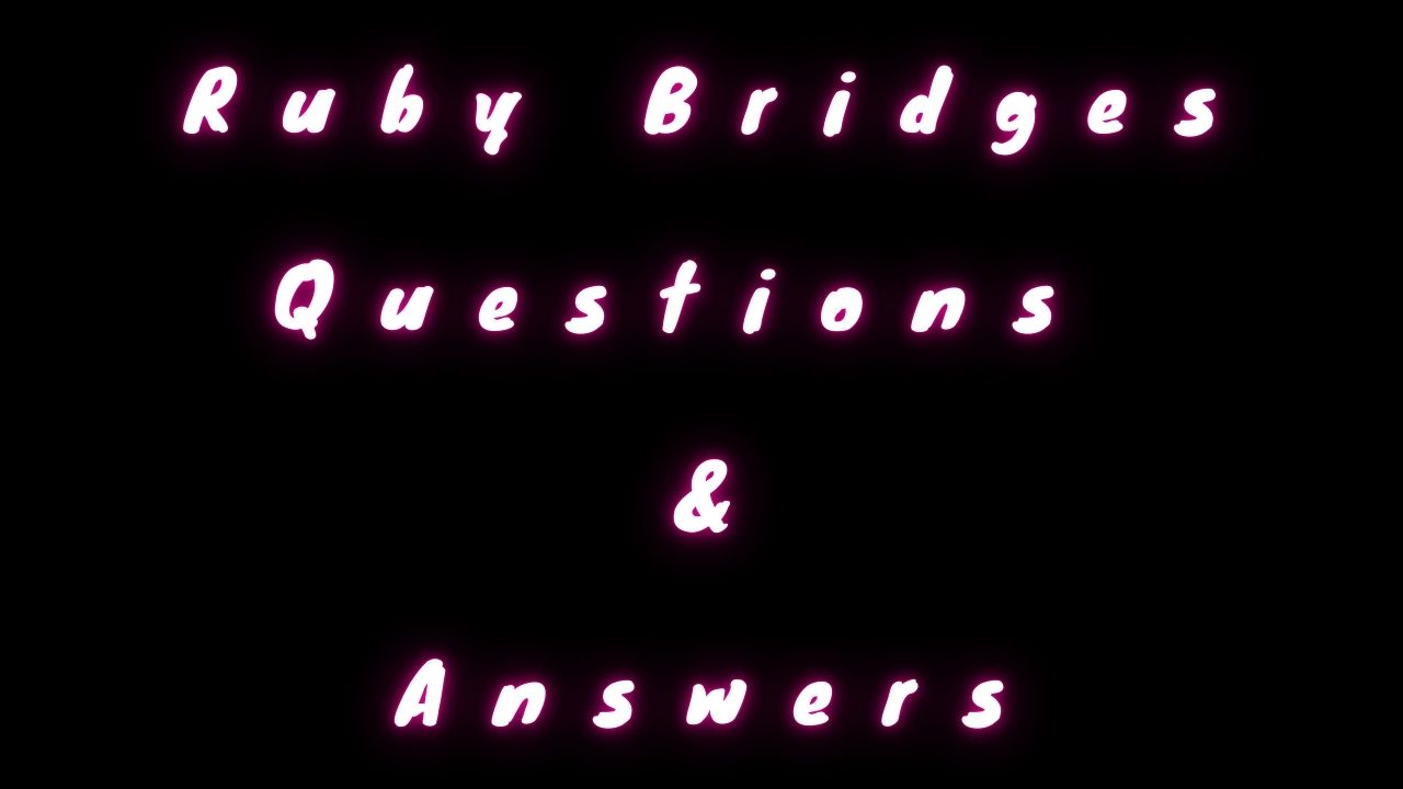 Ruby Bridges Questions & Answers