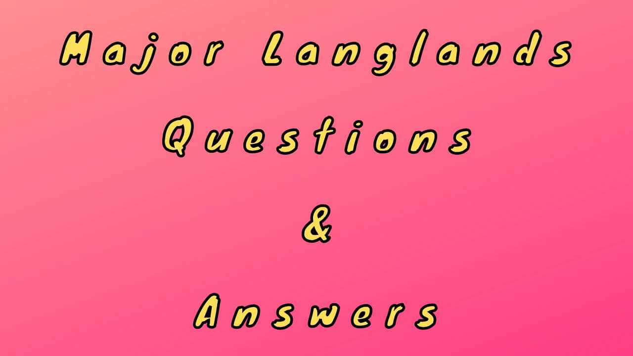 Major Langlands Questions & Answers