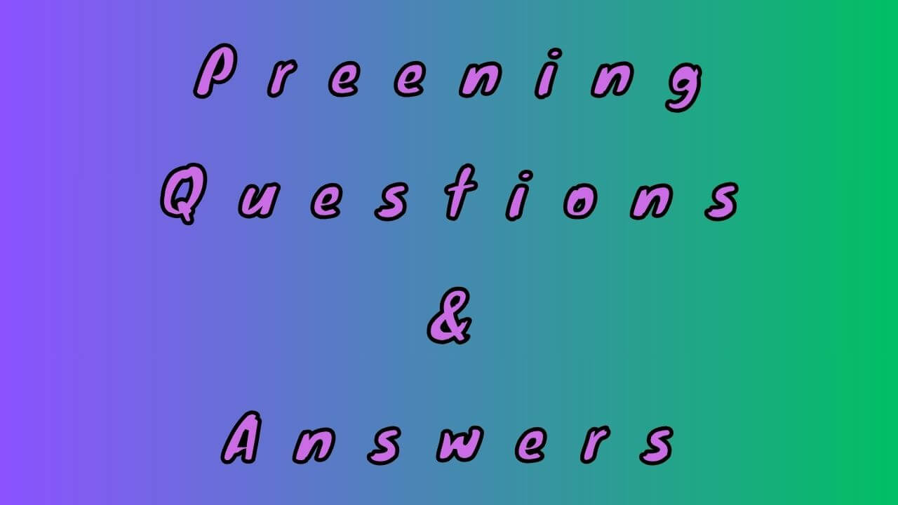 Preening Questions & Answers