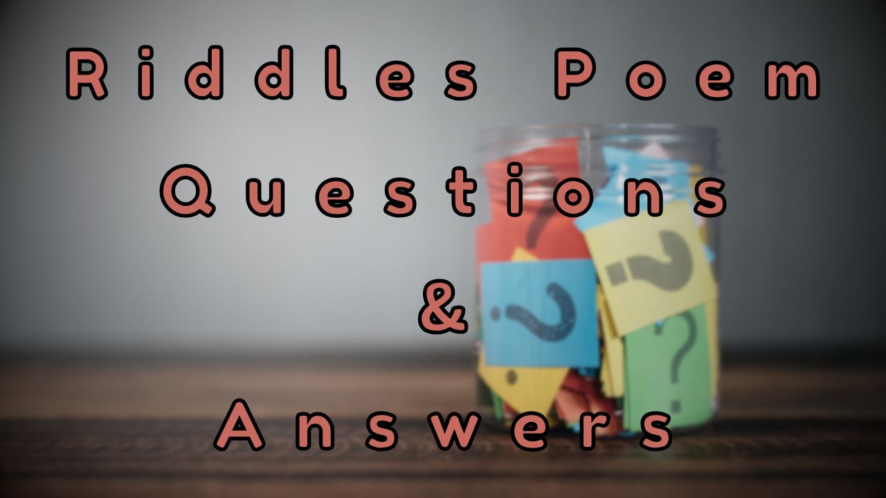 Riddles Poem Questions & Answers