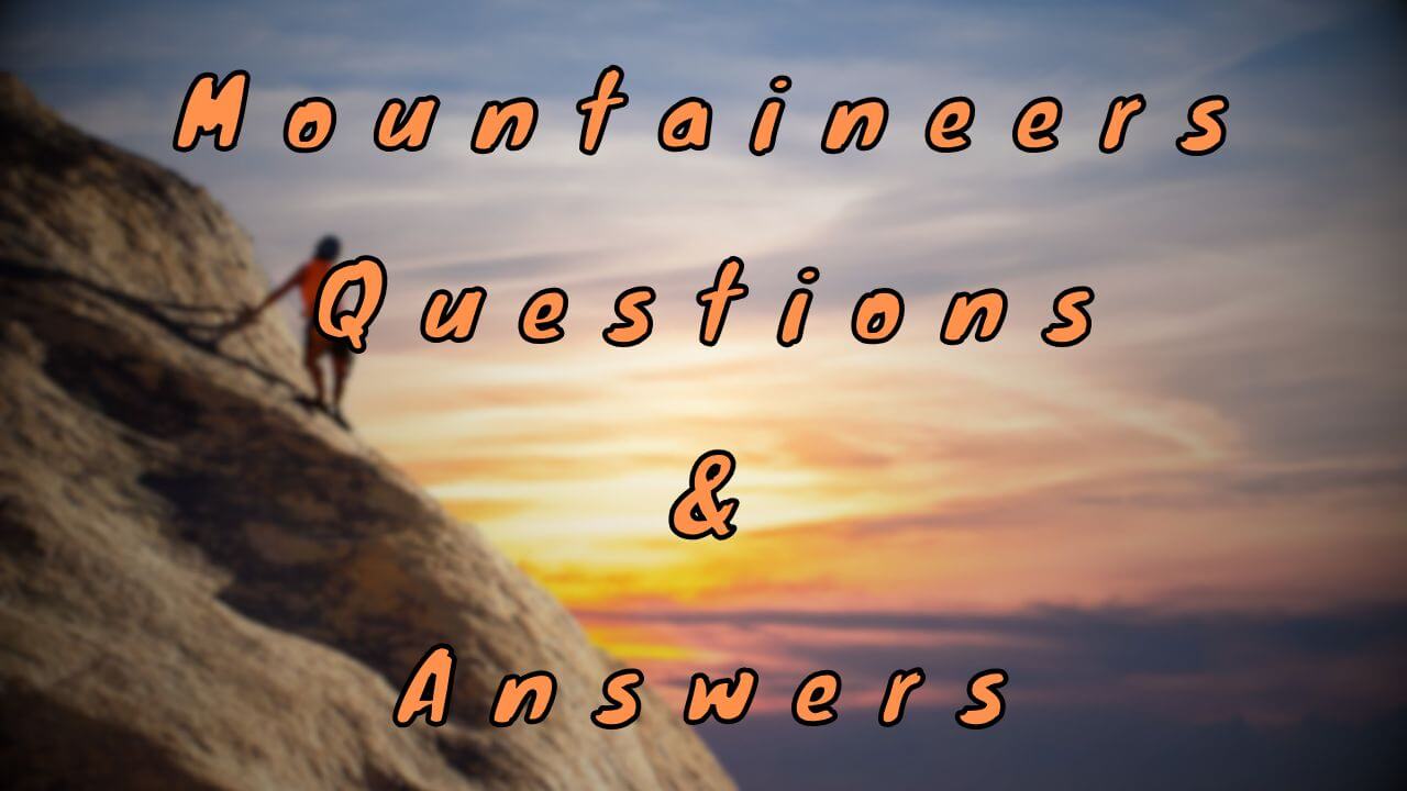 Mountaineers Questions & Answers