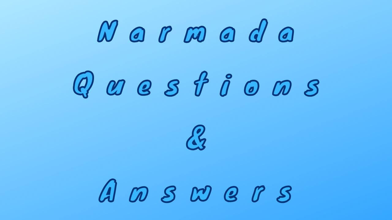 Narmada Questions & Answers