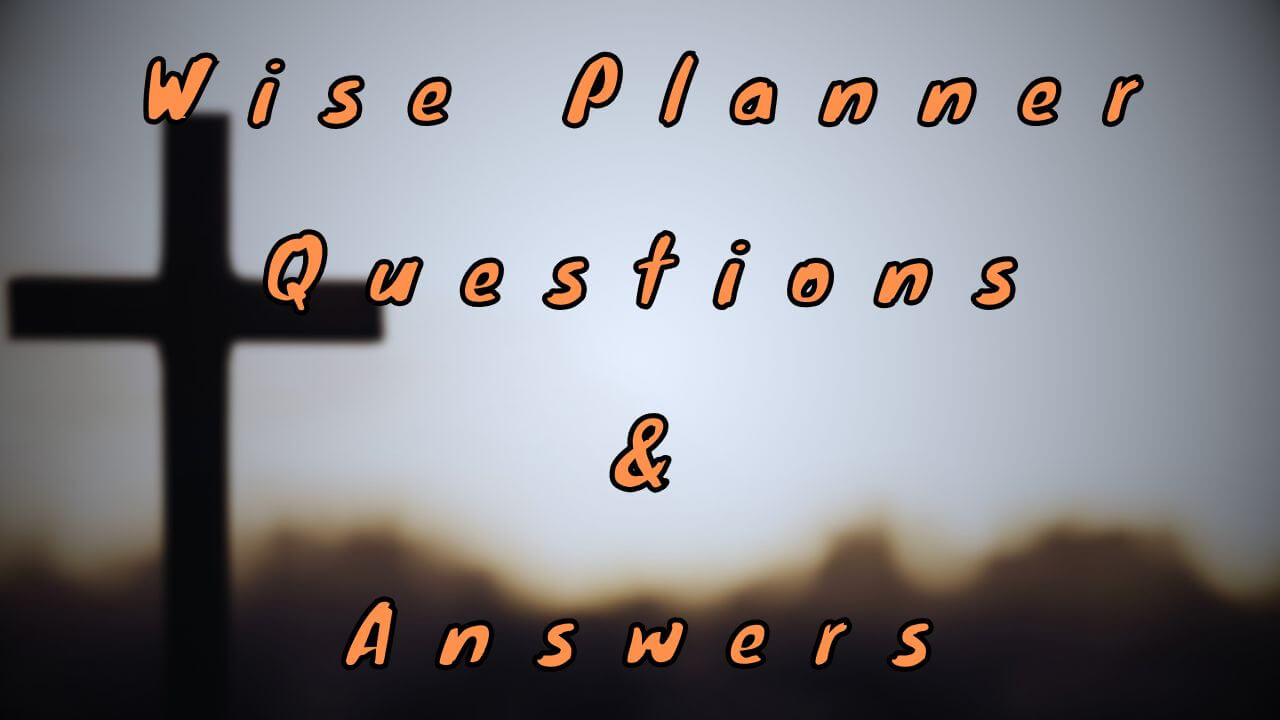 Wise Planner Questions & Answers