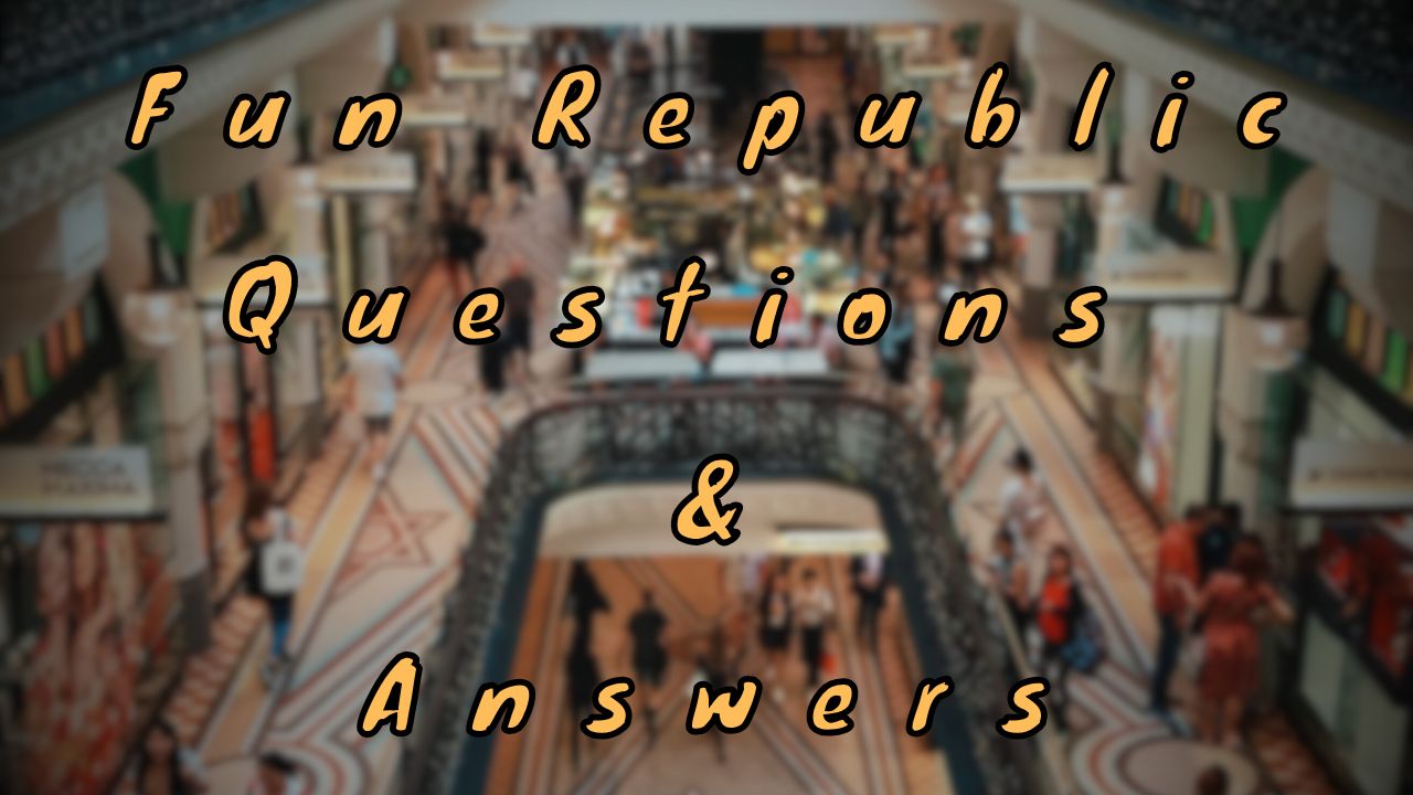 Fun Republic Questions & Answers