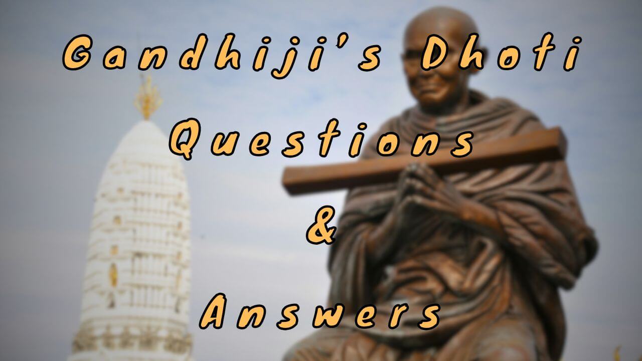 Gandhiji’s Dhoti Questions & Answers