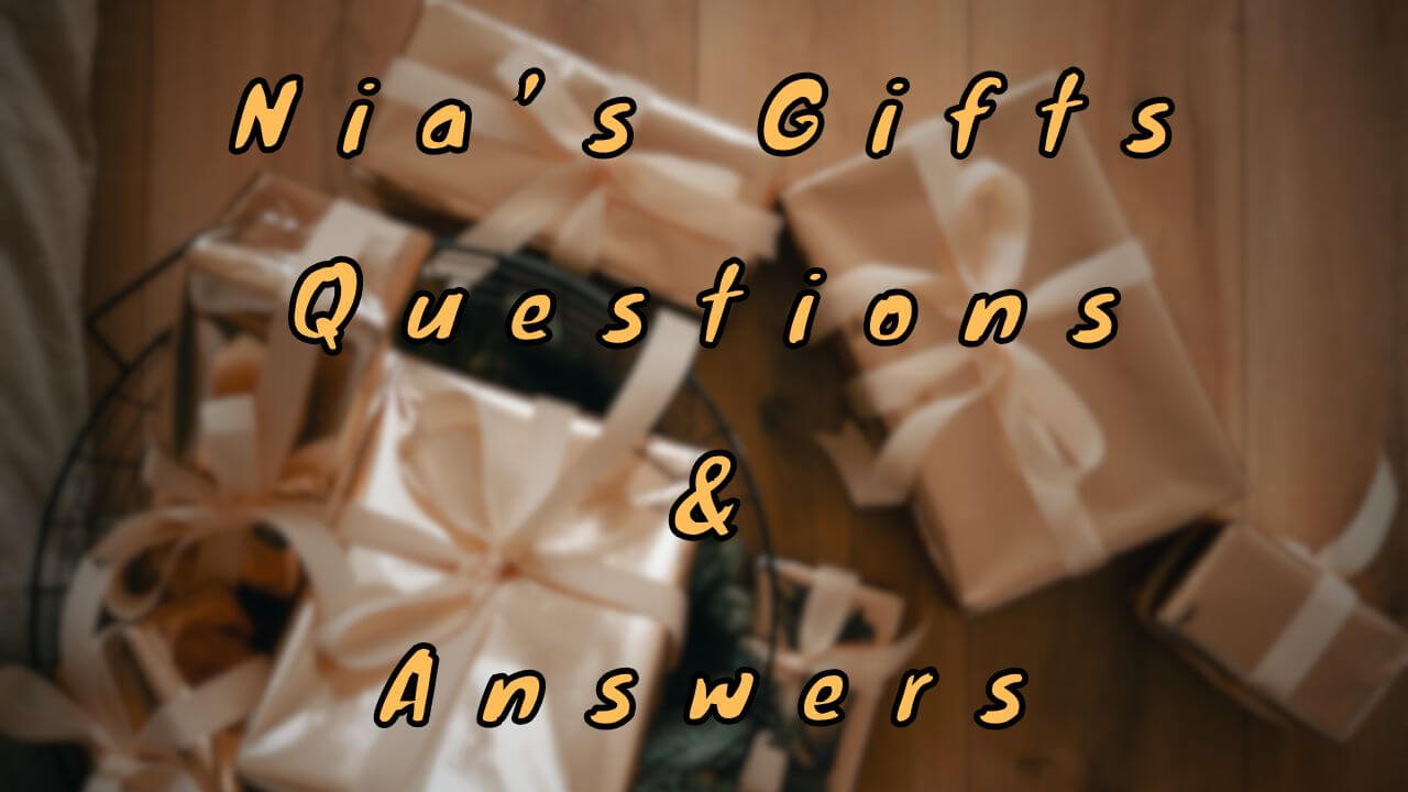 Nia’s Gifts Questions & Answers