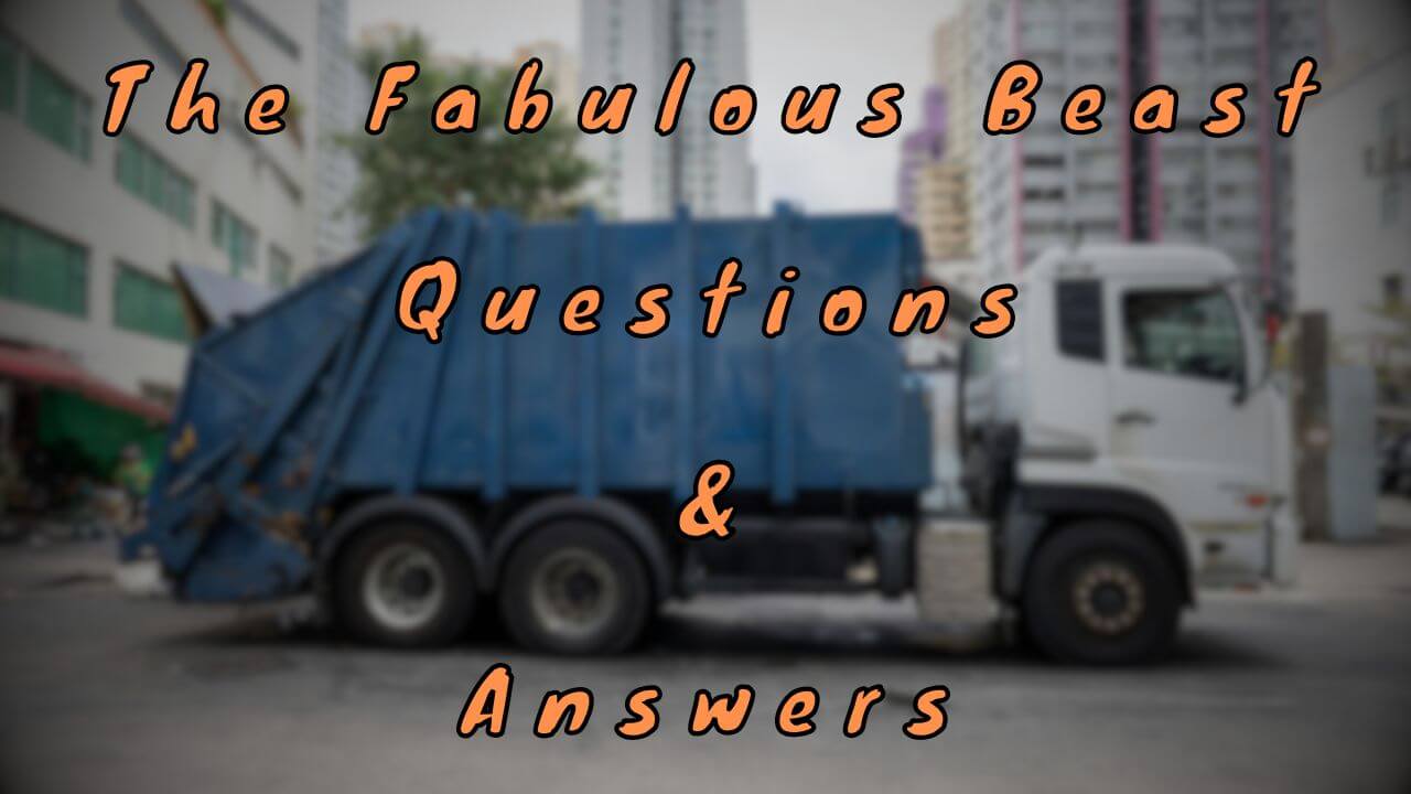 The Fabulous Beast Questions & Answers