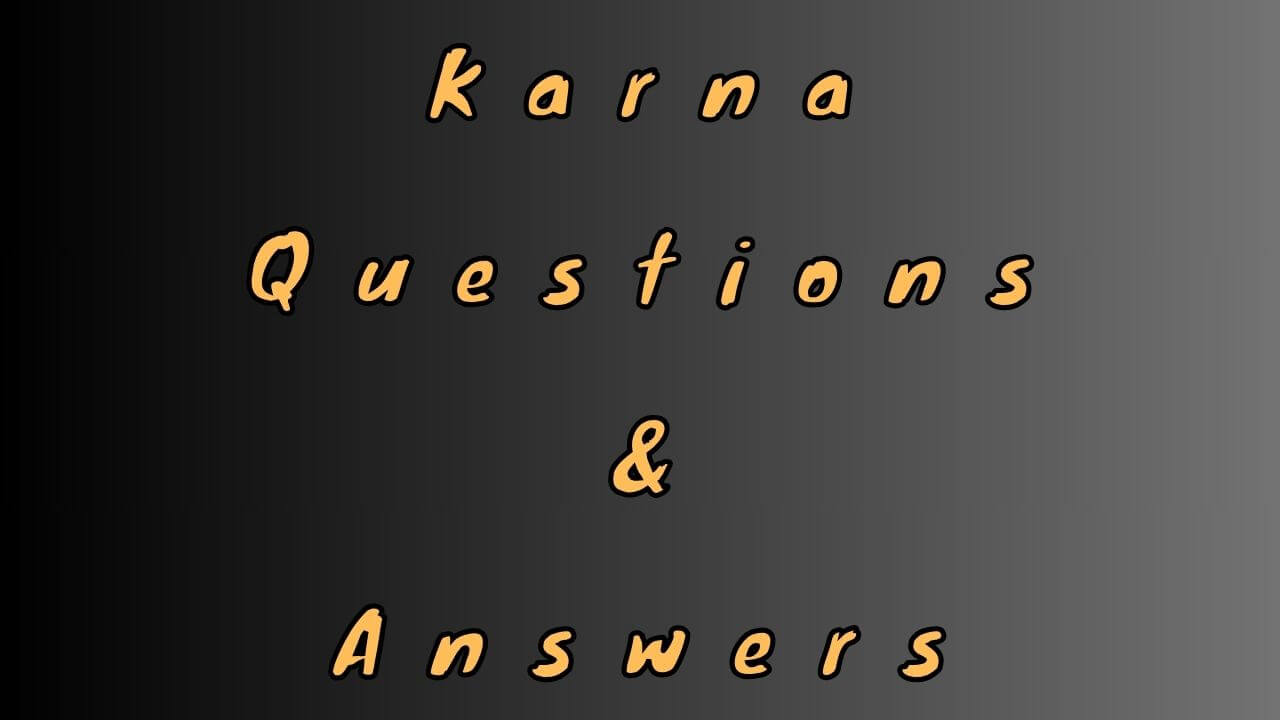 Karna Questions & Answers